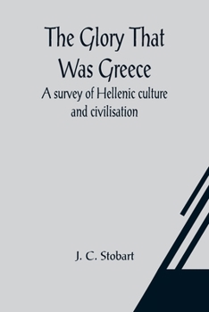 The Glory That Was Greece - Book  of the Sidgwick & Jackson Great Civilizations Series
