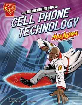 Paperback The Amazing Story of Cell Phone Technology Book