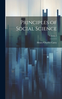 Hardcover Principles of Social Science; Volume 2 Book