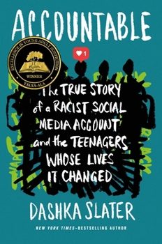 Hardcover Accountable: The True Story of a Racist Social Media Account and the Teenagers Whose Lives It Changed Book