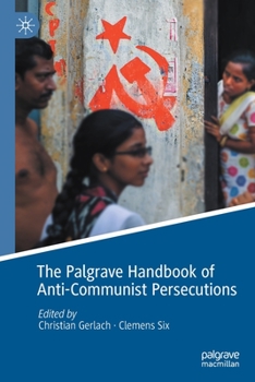 Paperback The Palgrave Handbook of Anti-Communist Persecutions Book