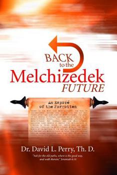 Paperback Back to the Melchizedek Future Book