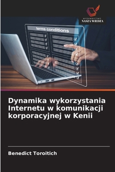 Dynamika wykorzystania Internetu w komunikacji korporacyjnej w Kenii (Polish Edition)