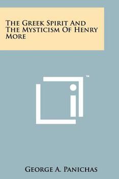 Paperback The Greek Spirit and the Mysticism of Henry More Book