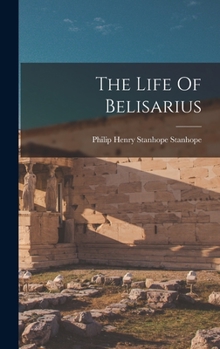 Hardcover The Life Of Belisarius Book