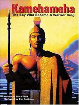 Hardcover Kamehameha: The Boy Who Became a Warrior King Book