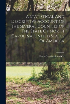 A Statistical And Descriptive Account Of The Several Counties Of The State Of North Carolina, United States Of America