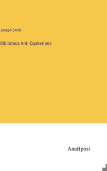 Hardcover Biblioteca Anti-Quakeriana Book