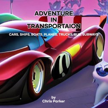 Paperback All aboard for an adventure in transportation Book