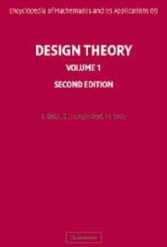 Design Theory: Volume 1 - Book #69 of the Encyclopedia of Mathematics and its Applications