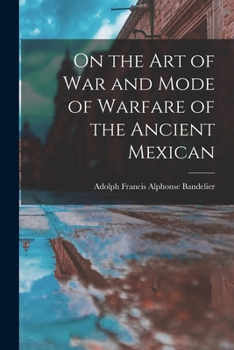 Paperback On the art of war and Mode of Warfare of the Ancient Mexican Book