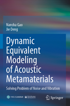 Paperback Dynamic Equivalent Modeling of Acoustic Metamaterials: Solving Problem of Noise and Vibration Book