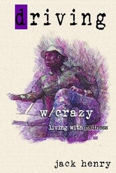 Paperback Driving With Crazy: Living With Madness Book