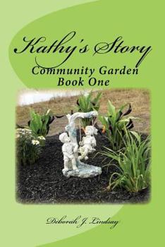 Paperback Kathy's Story: Community Garden Book One Book