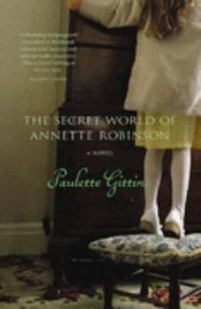 The Secret World of Annette Robinson