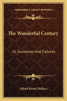 Paperback The Wonderful Century: Its Successes And Failures Book