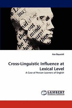 Paperback Cross-Linguistic Influence at Lexical Level Book