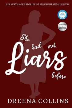 Paperback She Had Met Liars Before: Six Very Short Stories of Strength and Survival Book