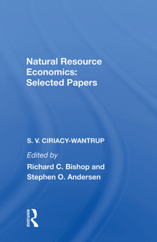 Hardcover Natural Resource Economics: Selected Papers Book