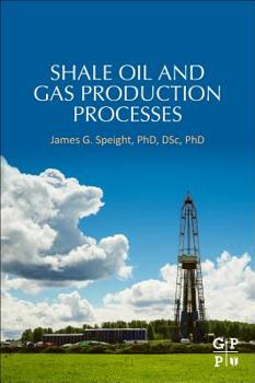 Paperback Shale Oil and Gas Production Processes Book