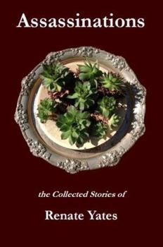 Paperback Assassinations: The Collected Stories of Renate Yates Book