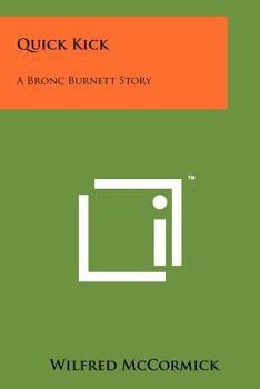 Paperback Quick Kick: A Bronc Burnett Story Book