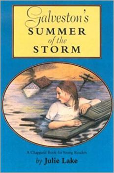 Galveston's Summer of the Storm (Chaparral Book for Young Readers) - Book  of the Chaparral Books