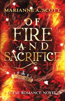 Of Fire and Sacrifice (The Fae Romance Series) - Book #3 of the Fae Romance