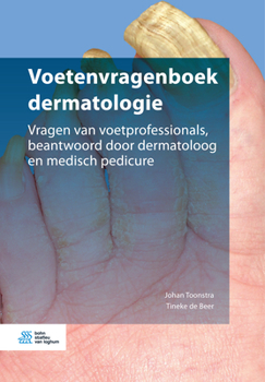 Paperback Voetenvragenboek Dermatologie: Vragen Van Voetprofessionals, Beantwoord Door Dermatoloog En Medisch Pedicure [Dutch] Book