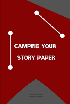 Paperback Camping your story paper: journal, diary and organize your travel Book