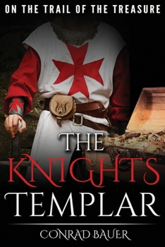 Paperback The Knights Templar: On the Trail of the Treasure Book