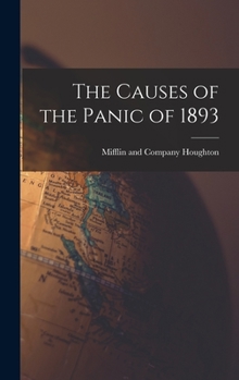 Hardcover The Causes of the Panic of 1893 Book