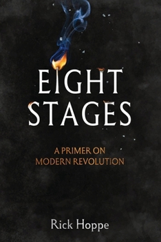 Paperback Eight Stages: A Primer on Modern Revolution Book