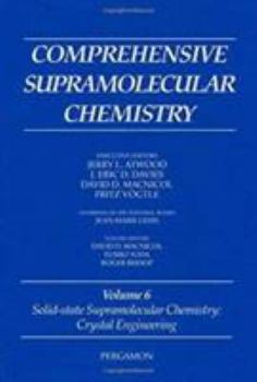 Hardcover Comprehensive Supramolecular Chemistry, Volume 6: Solid-State Supramolecular Chemistry: Crystal Engineering Book