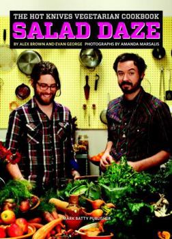 Hardcover Salad Daze: The Hot Knives Vegetarian Cookbook Book