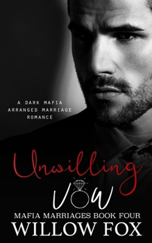 Paperback Unwilling Vow: Dark Mafia Arranged Marriage Romance Book