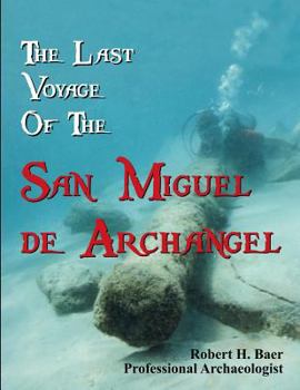 Paperback The Last Voyage of the San Miguel de Archangel Book