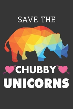 Paperback Save The Chubby Unicorns Funny Notebook: Lined Journal, 120 Pages, 6 x 9, Affordable Gift Journal Matte Finish Book