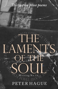 Paperback The &#8233;Laments of the &#8233;Soul: Thirty-two prose poems Book