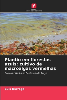 Paperback Plantio em florestas azuis: cultivo de macroalgas vermelhas [Portuguese] Book