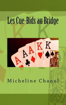 Paperback Les Cue-Bids au Bridge [French] Book