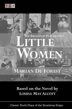 Paperback Little Women: The Broadway Play of 1912 Book