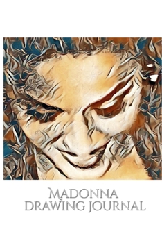 Paperback Iconic Madonna drawing Journal Sir Michael Huhn designer: Iconic Madonna drawing Journal Book