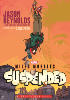 Miles Morales: Suspended: A Spider-Man Novel