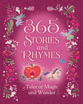 365 Stories and Rhymes: Tales of Magic and Wonder