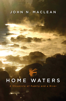 Hardcover Home Waters: A Chronicle of Family and a River Book