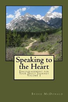 Paperback Speaking to the Heart: Encouragement for your daily journey Book