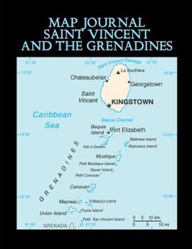 Paperback Map Journal: Saint Vincent and the Grenadines: 150 page lined notebook/diary Book