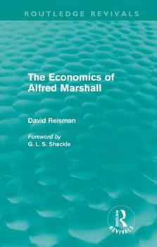 Hardcover The Economics of Alfred Marshall (Routledge Revivals) Book