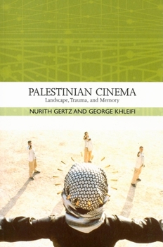 Paperback Palestinian Cinema: Landscape, Trauma, and Memory Book